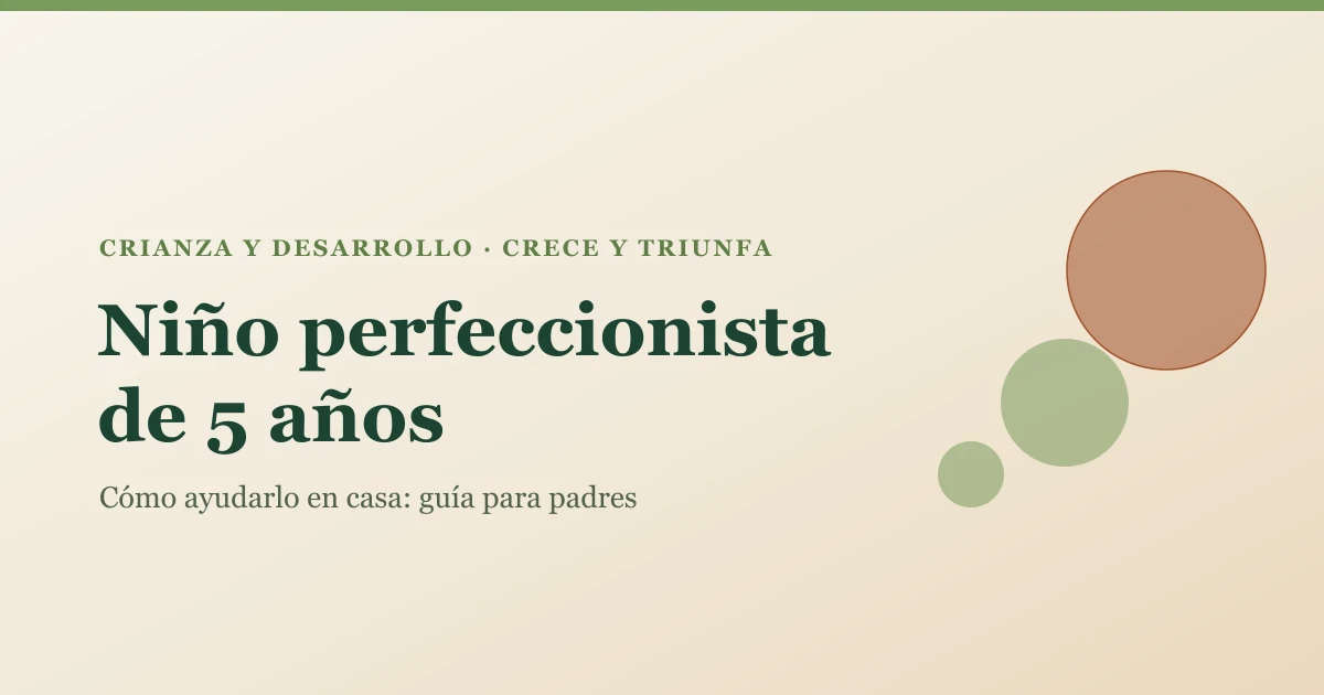 Ilustración con el título del artículo: Niño perfeccionista de 5 años, cómo ayudarlo en casa